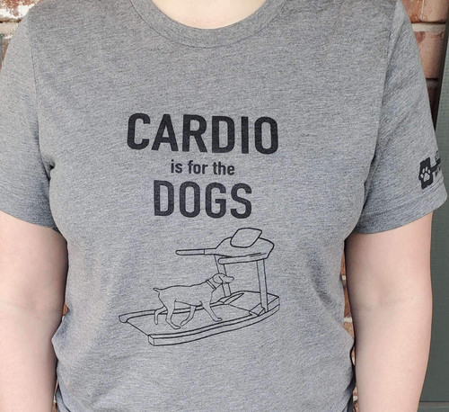 Cardio is for the Dogs